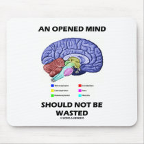 An Opened Mind Should Not Be Wasted (Brain)