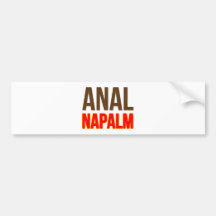 Anal Napalm Bumper Sticker