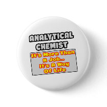 Analytical Chemist...Way of Life