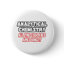 Analytical Chemistry...Cool Kids