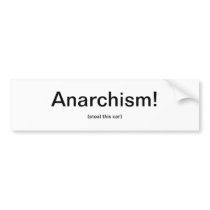 Anarchism bumper sticker