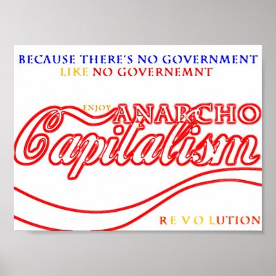 Anarcho Capitalist Revolution Print by imbetterthanulol