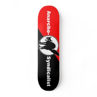 anarcho-syndicalist skateboard by Insurgency