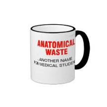 ANATOMICAL WASTE MED STUDENT COFFEE MUG