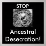 Ancestral Bones, STOP, Ancestral Desecration! posters