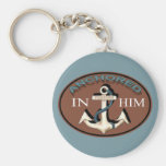 Anchored in Him Keychain