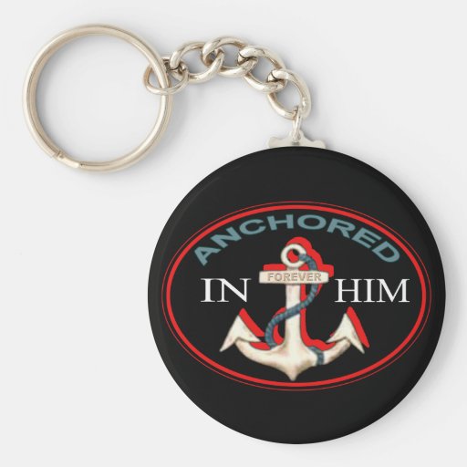 Anchored in Him Keychain