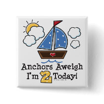 Anchors Aweigh Sailboat 2nd Birthday Button