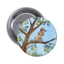 ...And a poo-oodle in a pear tree... Button
