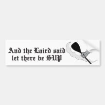 And the Laird said Bumper Sticker