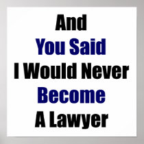 And You Said I Would Never Become A Lawyer