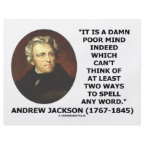 Andrew Jackson Damn Poor Mind 2 Ways Spell A Word