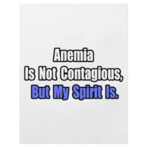 Anemia Is Not Contagious..