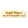 Angelic Kindness, The Neighbor's Trash-Customize Bumper Sticker