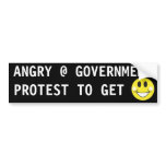 ANGRY AT GOVERNMENT, PROTEST TO GET HAPPY BUMPER STICKER