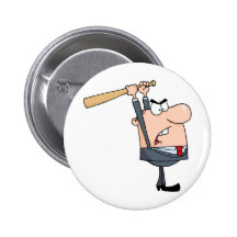 Angry Businessman With Baseball Bat Pin
