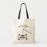 Angry Cat is not amused Tote Bag