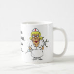 Angry nurse tired of patient pressing call button mug