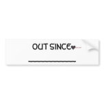 Angrybiwear, OUT SINCE ____________ Bumper Sticker