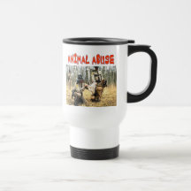 ANIMAL ABUSE COFFEE MUGS