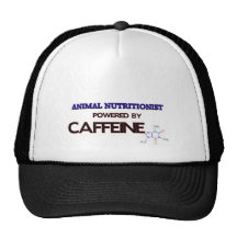 Animal Nutritionist Powered by caffeine Trucker Hats