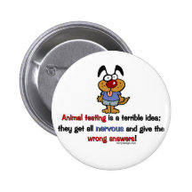 Animal Testing Humour Pinback Buttons