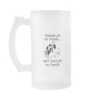 Animals are my friends..and I don't eat my friends Coffee Mugs