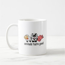 Animals Taste Good - Funny Meat Eaters Design Coffee Mugs