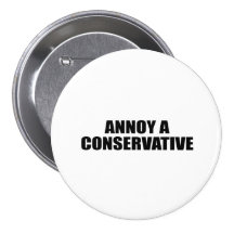 ANNOY A CONSERVATIVE BUTTON