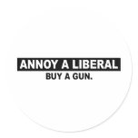 ANNOY A LIBERAL- BUY A GUN ROUND STICKERS
