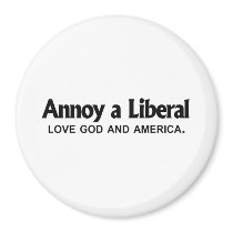 Annoy a Liberal - Love God and America Magnet