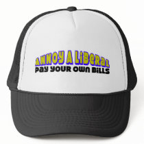 Annoy A Liberal: Pay Your Own Bills!