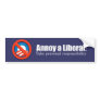 Annoy a Liberal - Take Responsibility Bumpersticke Bumper Stickers
