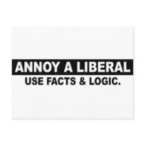 ANNOY A LIBERAL- USE FACTS AND LOGIC POST CARD