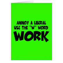 Annoy liberal work greeting card