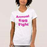 Annual Egg Fight Tshirt
