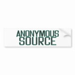 Anonymous Source bumper stickers