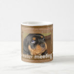 Another meeting ? puppy mug
