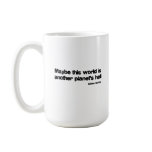 Another Planets Hell quote Coffee Mugs