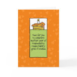 Another Year of Responsibility Greeting Cards