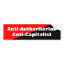 anti-authoritarian anti-capitalist bumpersticker bumper sticker