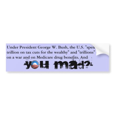 Anti-Bush Obama - You Mad? by eatlovepray