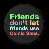 Anti-Comic Sans Font magnets
