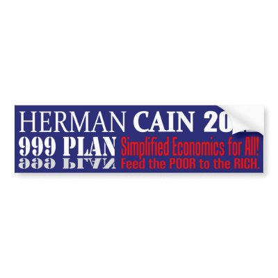 Anti Herman Cain 2012 President 999 PLAN Design Bumper Sticker by TriCycleDesigns