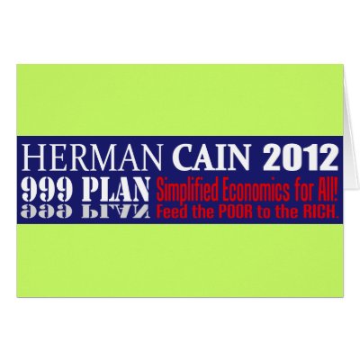 Anti Herman Cain 2012 President 999 PLAN Design Card by TriCycleDesigns