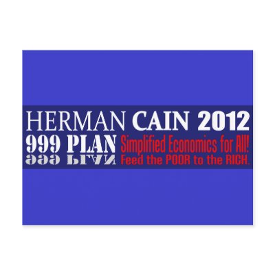 Anti Herman Cain 2012 President 999 PLAN Design Post Cards by TriCycleDesigns