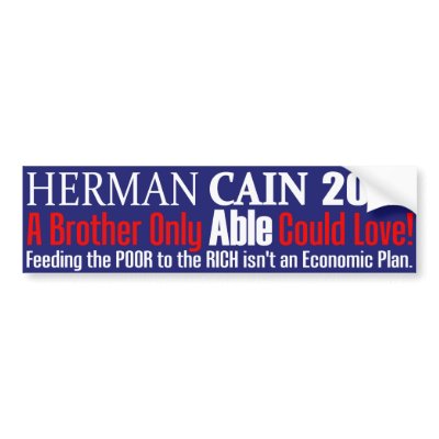 Anti Herman Cain 2012 President ABLE Design Bumper Stickers by TriCycleDesigns