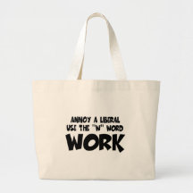 Anti liberal work bag