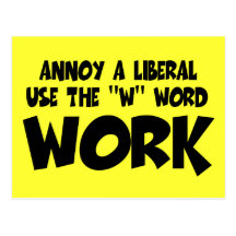 Anti liberal work postcard