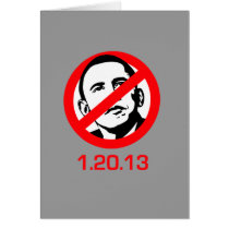 Anti-Obama - 1.20.13 Greeting Card